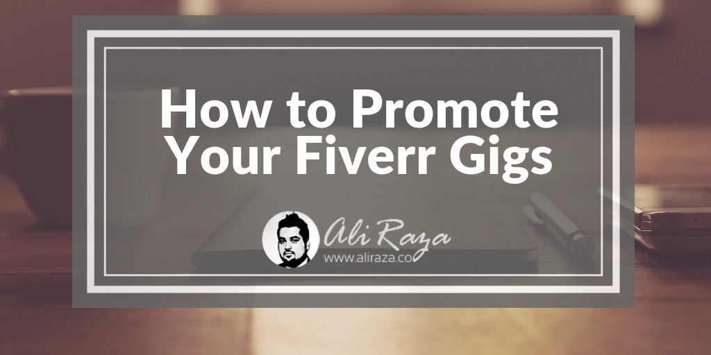 How to Market Your Fiverr Gigs (2023)