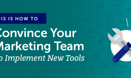 How To Convince Your Marketing Team To Implement New Tools [Backed By Science]