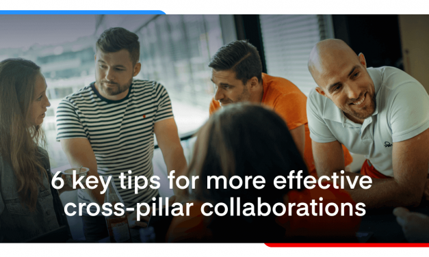 6 crucial strategies for far more helpful cross-pillar collaborations