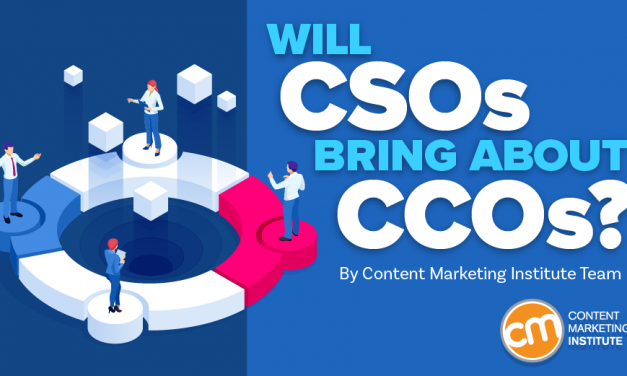 Does a Increase in Chief Approach Officers’ Purpose Give Hope for Chief Content Officers?