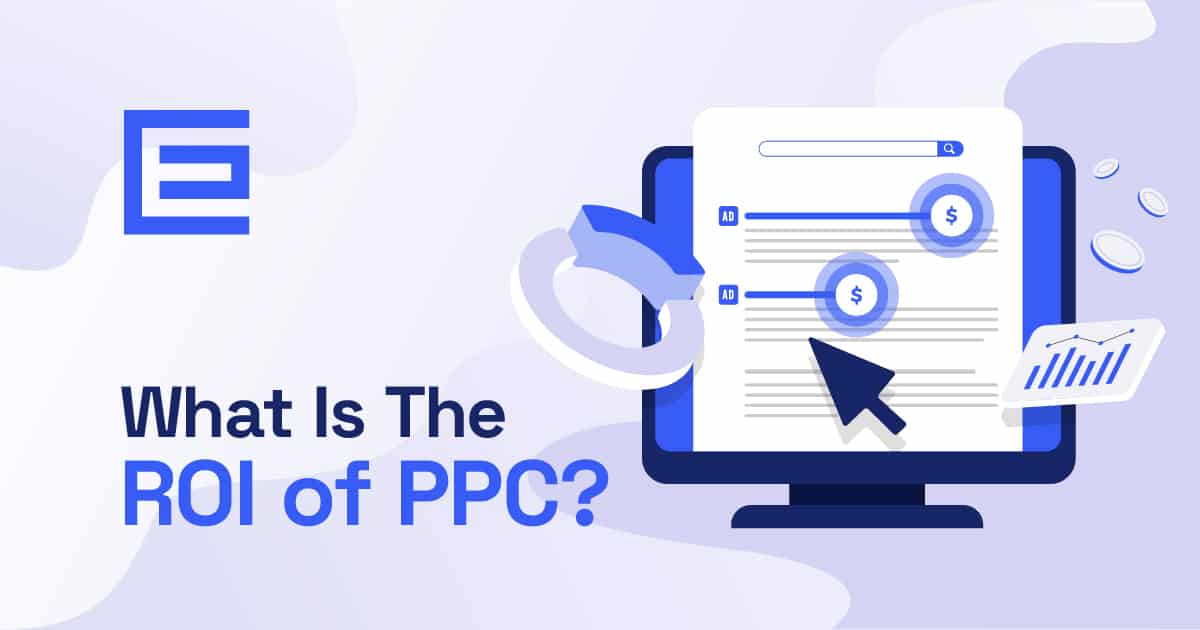 What Is The ROI of PPC?