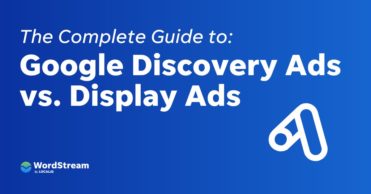 Google Discovery Ads vs. Exhibit Advertisements: The Complete Information