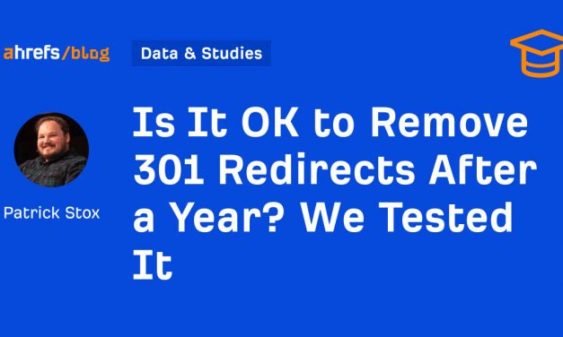 Is It Alright to Take out 301 Redirects Immediately after a 12 months? We Examined It