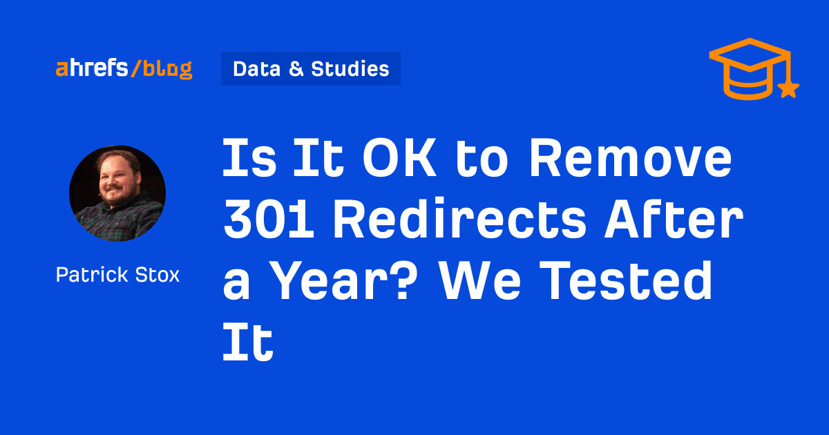 Is It Alright to Take out 301 Redirects Immediately after a 12 months? We Examined It