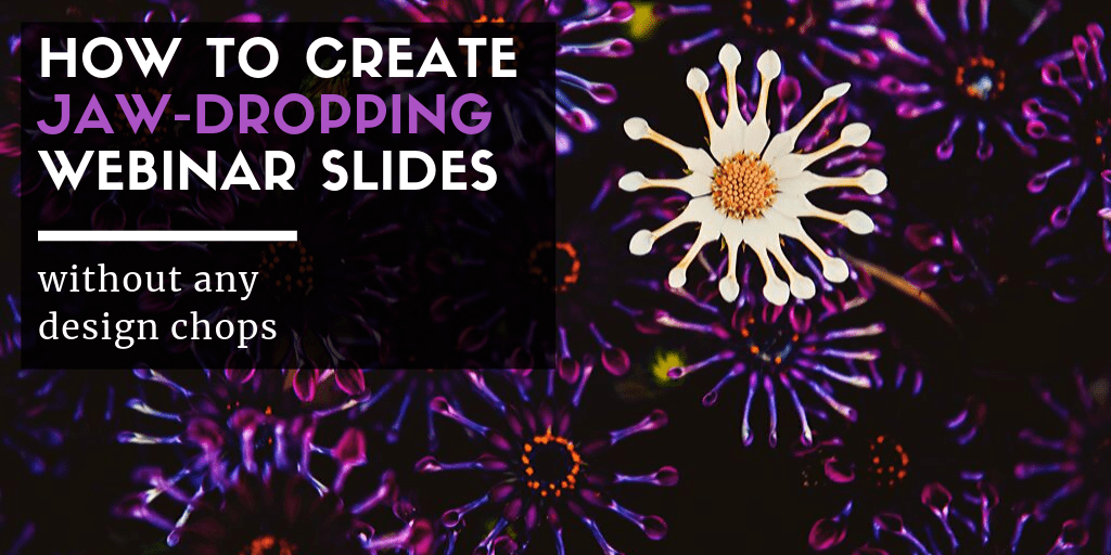 How to Create A Jaw-Dropping Webinar Presentation With no Any Layout Chops