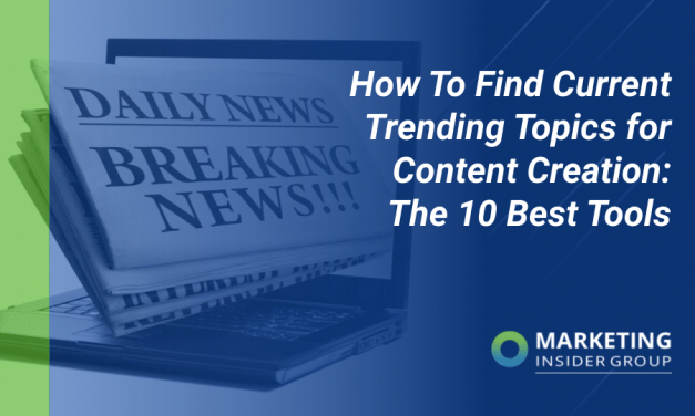 How To Find Current Trending Topics for Content Creation: The 10 Best Tools
