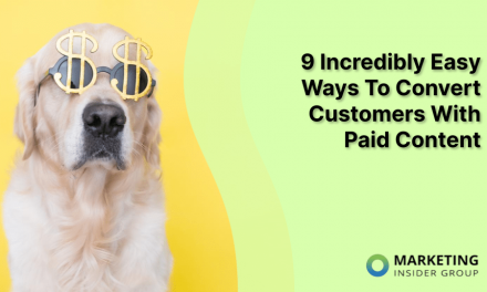 9 Incredibly Easy Ways To Convert Customers With Paid Content