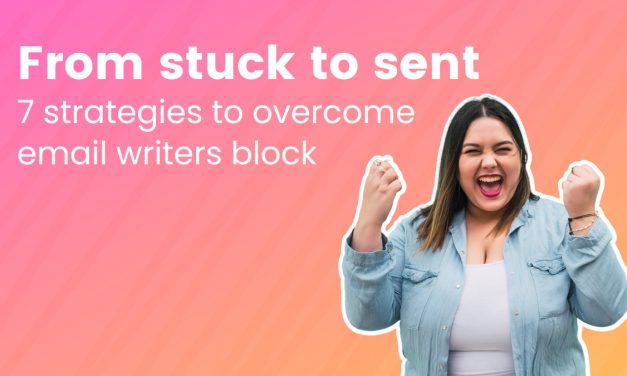 From caught to sent: 7 Techniques to defeat electronic mail writer’s block