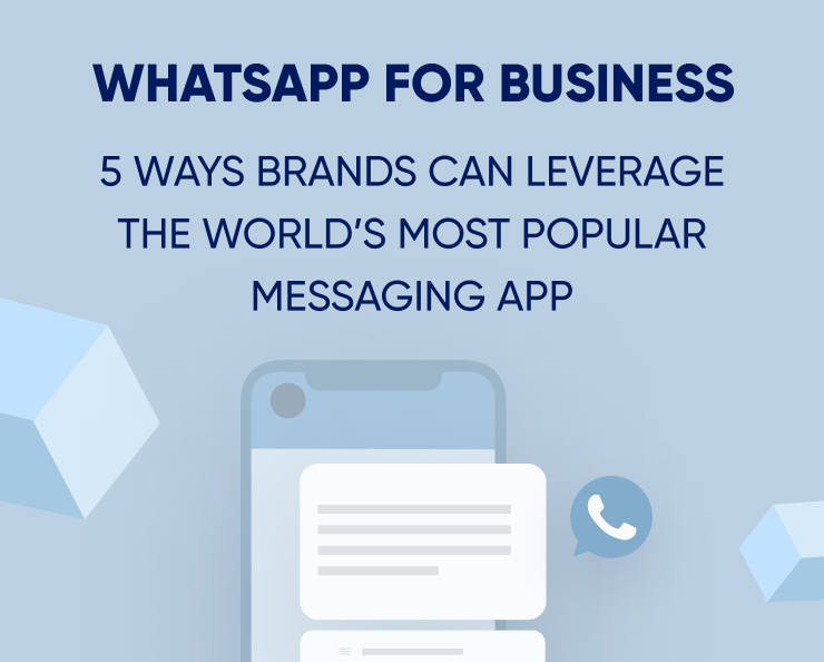 5 ways brands can leverage WhatsApp for business